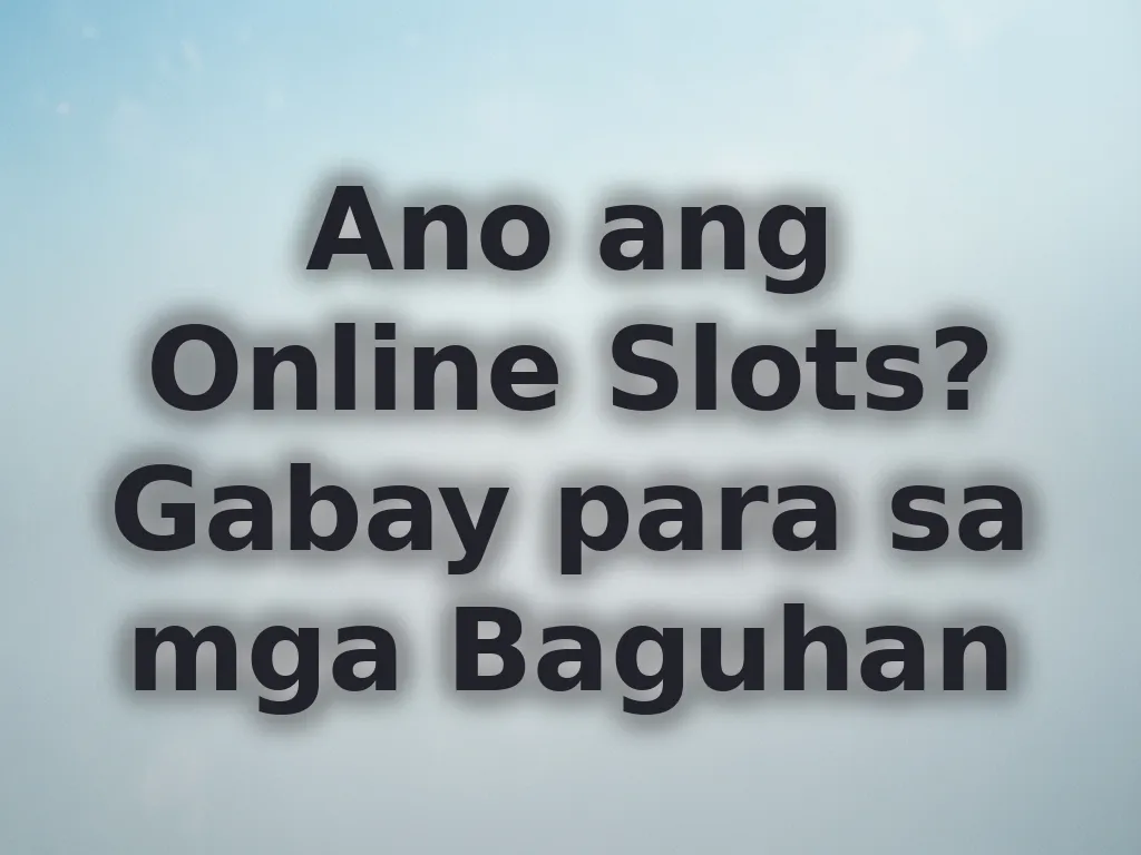 Gabay sa online slots